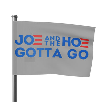 "Joe and the Hoe Gotta Go" Flag