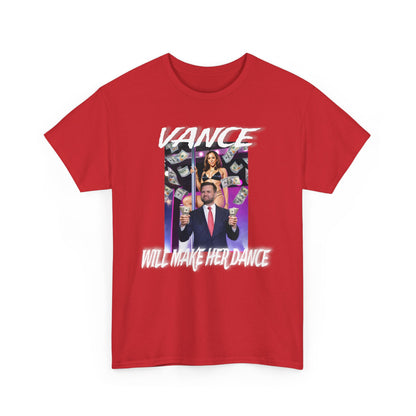 Men's "Vance Will Make Her Dance" T-Shirt