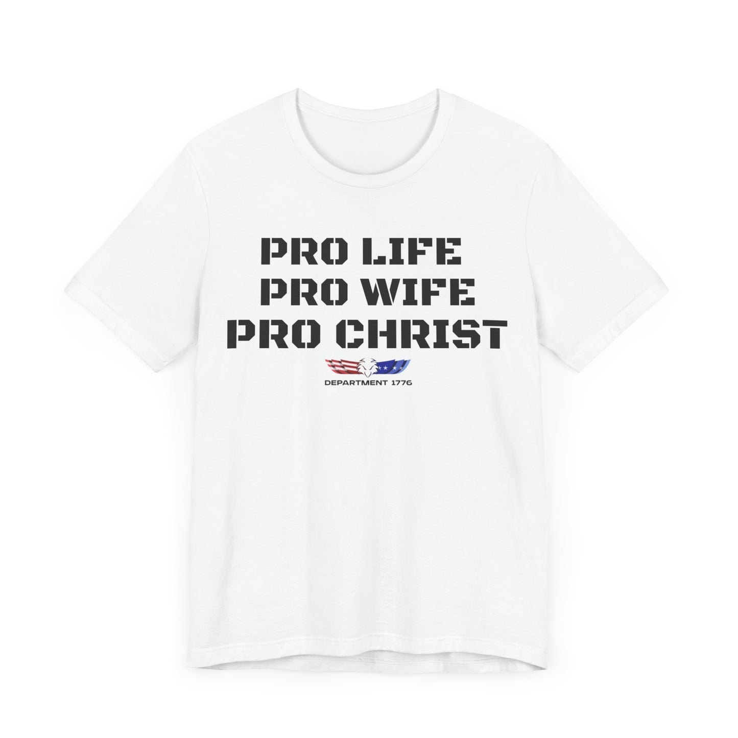 Men's "Pro Life, Pro Wife, Pro Christ" T-Shirt