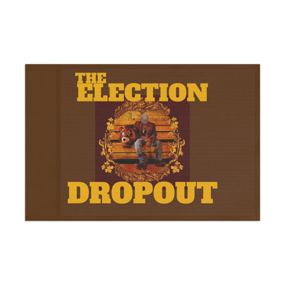 "The Election Dropout" Flag