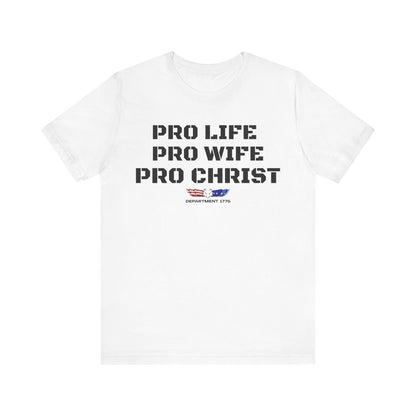 Men's "Pro Life, Pro Wife, Pro Christ" T-Shirt