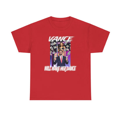 Men's "Vance Will Make Her Dance" T-Shirt